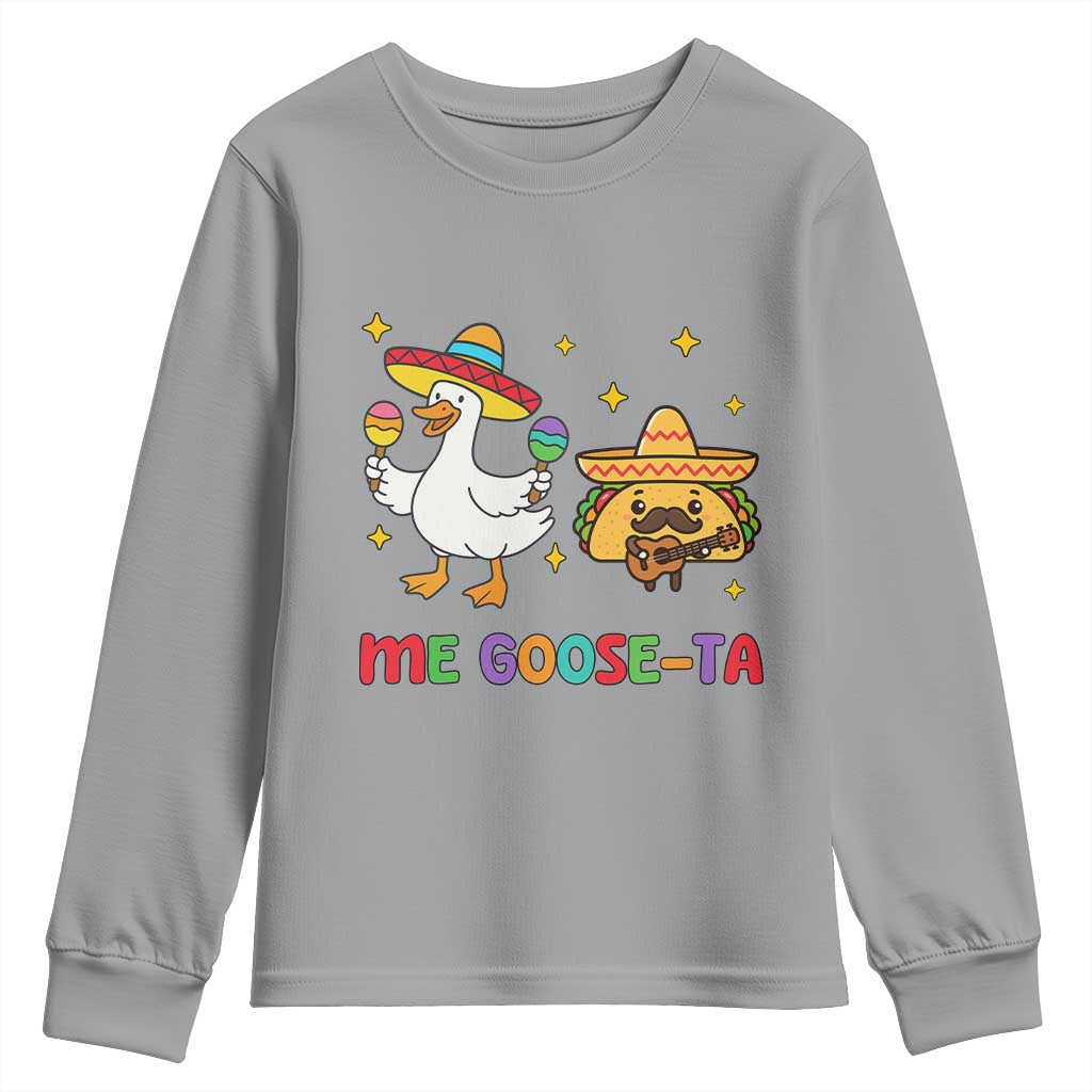 Me Goose Ta Mexican Youth Sweatshirt Funny Spanish Taco Mexican Food Meme TS14 Sport Gray Print Your Wear