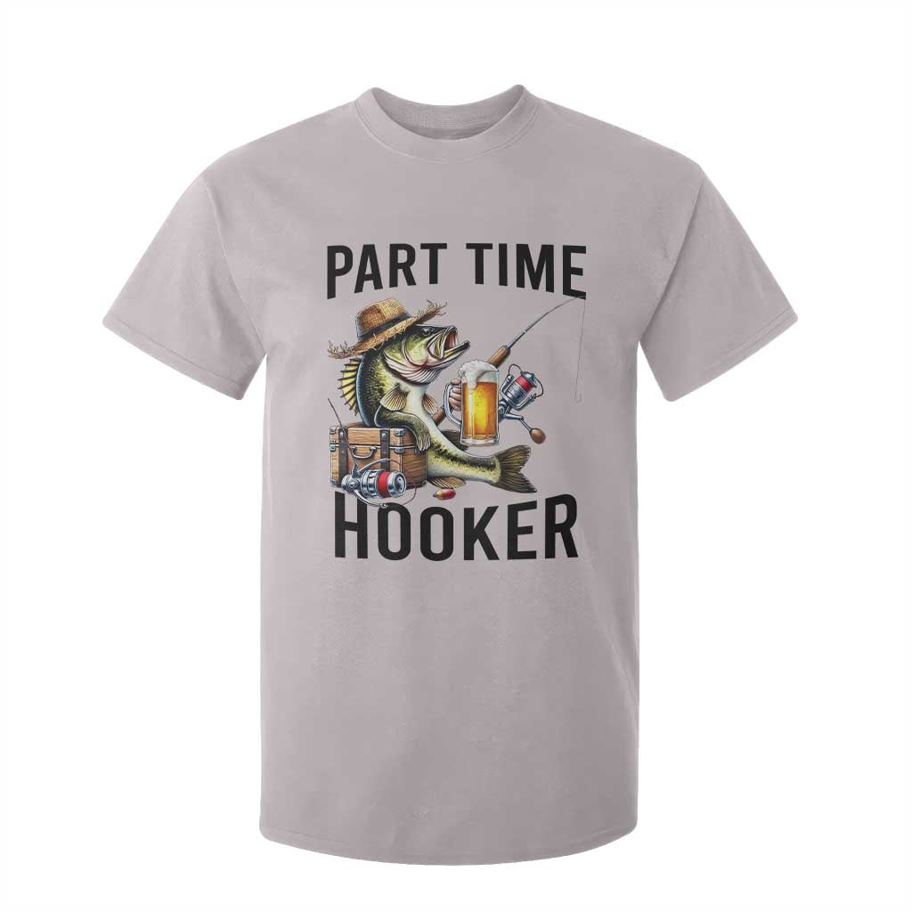 Part Time Hooker T Shirt For Kid Funny Bass Fishing Beer Joke TS14 Ice Gray Print Your Wear