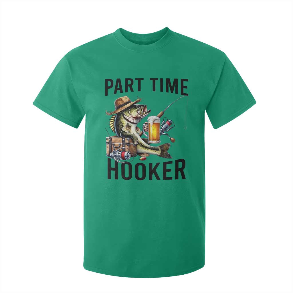 Part Time Hooker T Shirt For Kid Funny Bass Fishing Beer Joke TS14 Irish Green Print Your Wear