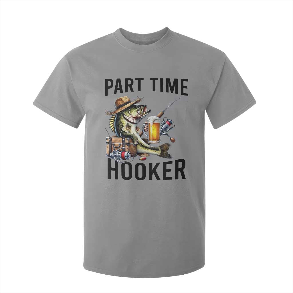 Part Time Hooker T Shirt For Kid Funny Bass Fishing Beer Joke TS14 Sport Gray Print Your Wear