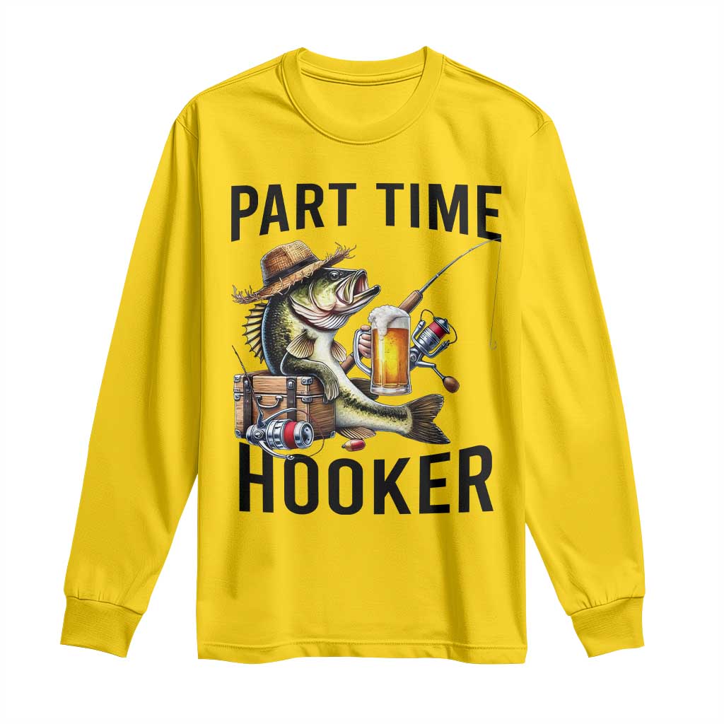 Part Time Hooker Long Sleeve Shirt Funny Bass Fishing Beer Joke TS14 Daisy Print Your Wear