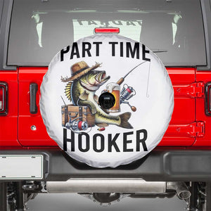 Part Time Hooker Spare Tire Cover Funny Bass Fishing Beer Joke TS14 White Print Your Wear