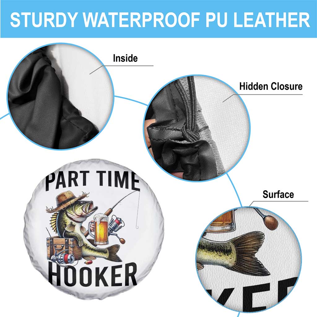 Part Time Hooker Spare Tire Cover Funny Bass Fishing Beer Joke TS14 Print Your Wear