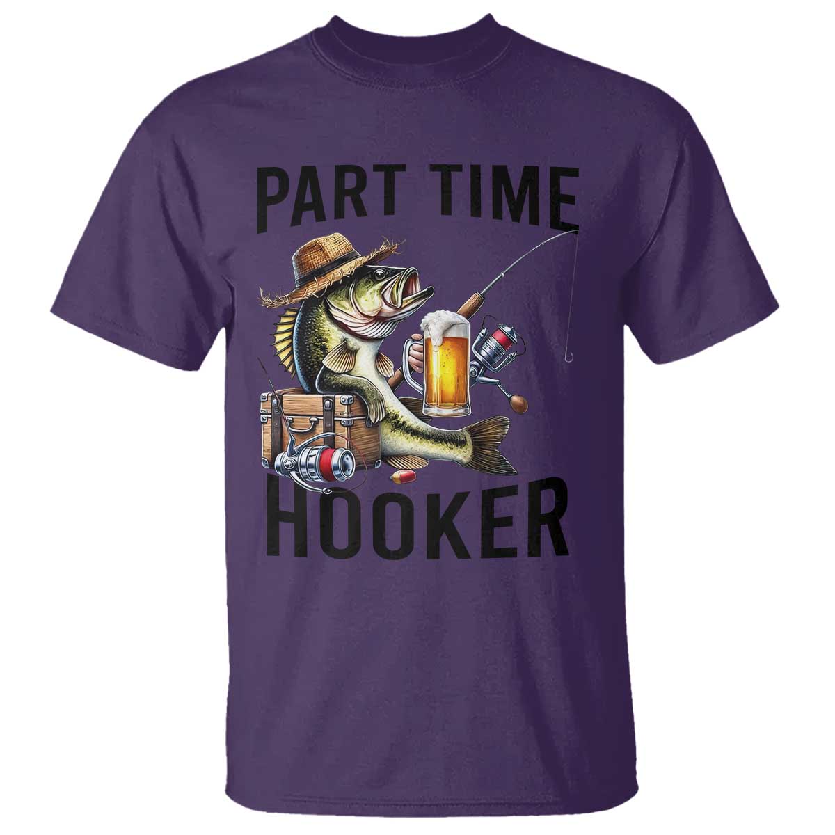 Part Time Hooker T Shirt Funny Bass Fishing Beer Joke TS14 Purple Print Your Wear