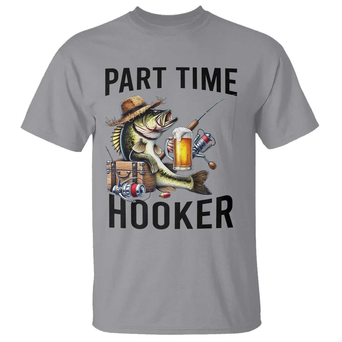 Part Time Hooker T Shirt Funny Bass Fishing Beer Joke TS14 Sport Gray Print Your Wear