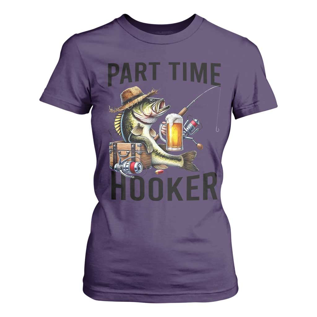Part Time Hooker T Shirt For Women Funny Bass Fishing Beer Joke TS14 Purple Print Your Wear