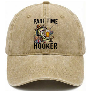 Part Time Hooker Washed Cotton Baseball Cap - Funny Bass Fishing Beer Joke Angler Hat TS14 Washed Cap Universal Fit Khaki Print Your Wear