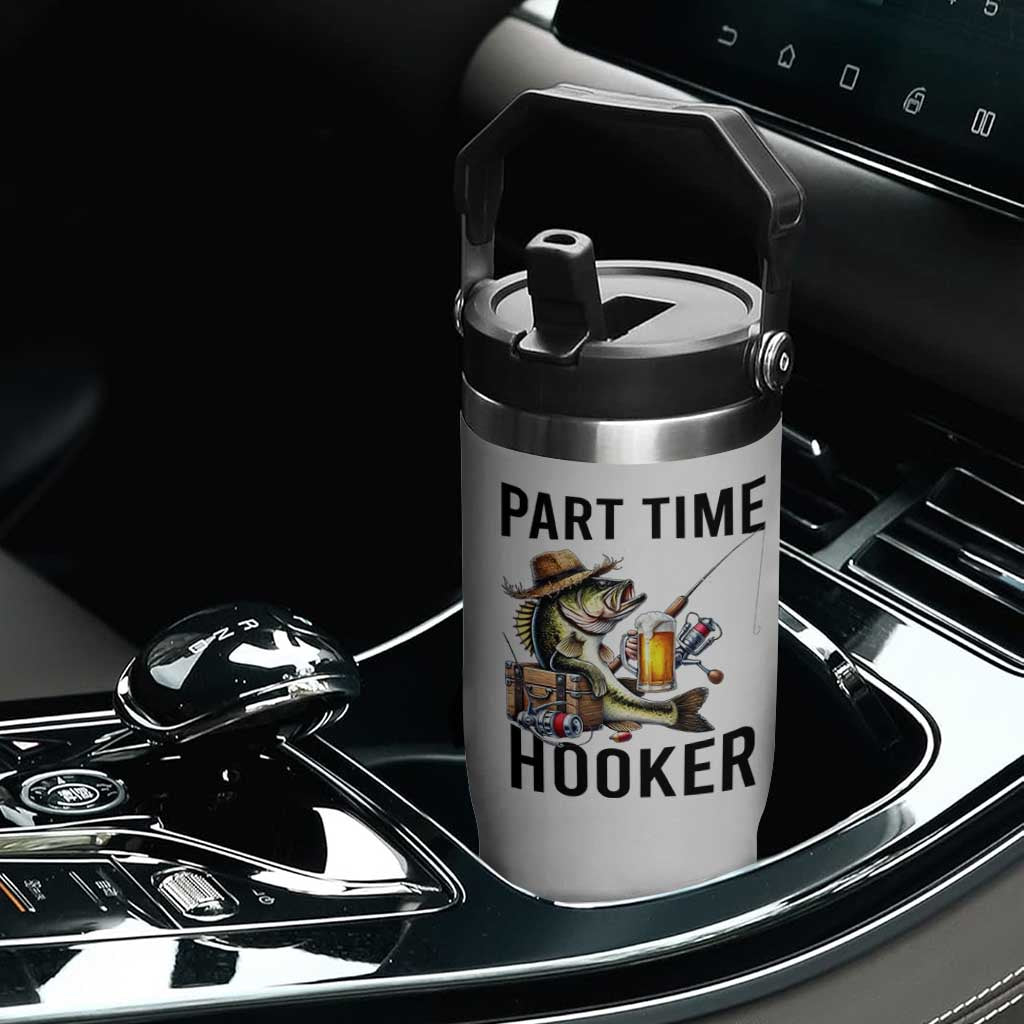 Part Time Hooker Flip Straw Tumbler Funny Bass Fishing Beer Joke TS14 Print Your Wear