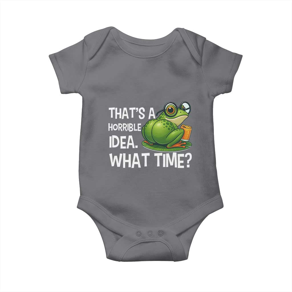 Thats A Horrible Idea What Time Baby Onesie Funny Frog Joke Meme TS14 Charcoal Print Your Wear