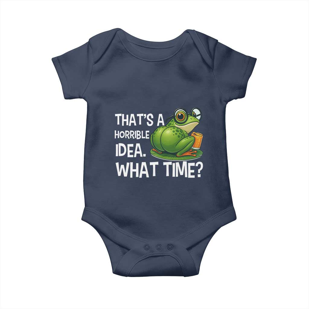 Thats A Horrible Idea What Time Baby Onesie Funny Frog Joke Meme TS14 Navy Print Your Wear