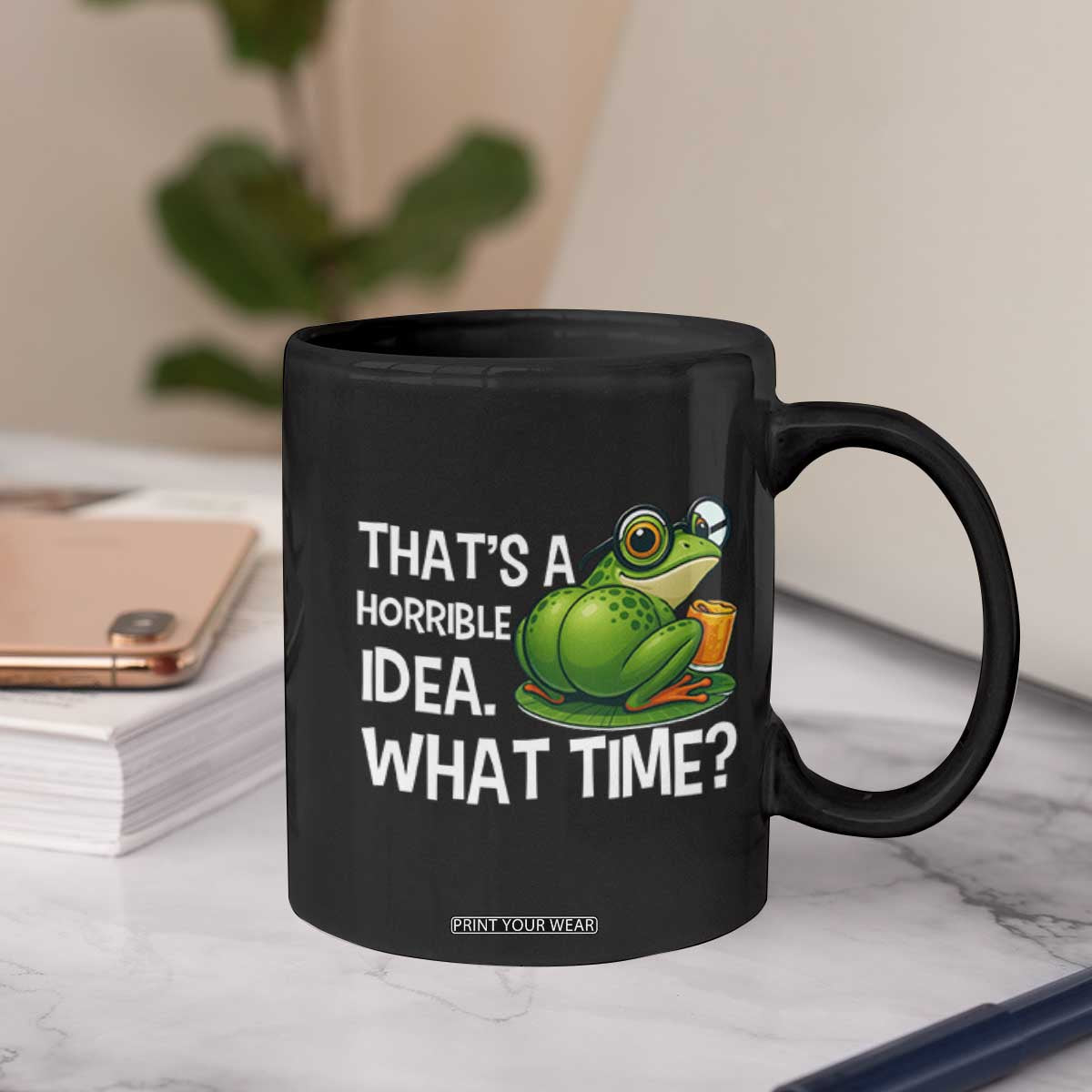 Thats A Horrible Idea What Time Coffee Mug Funny Frog Joke Meme TS14 Print Your Wear