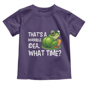 Thats A Horrible Idea What Time Toddler T Shirt Funny Frog Joke Meme TS14 Purple Print Your Wear