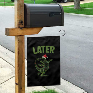 Funny Gator Sarcastic Christmas Garden Flag Later Alligator TS14 Print Your Wear