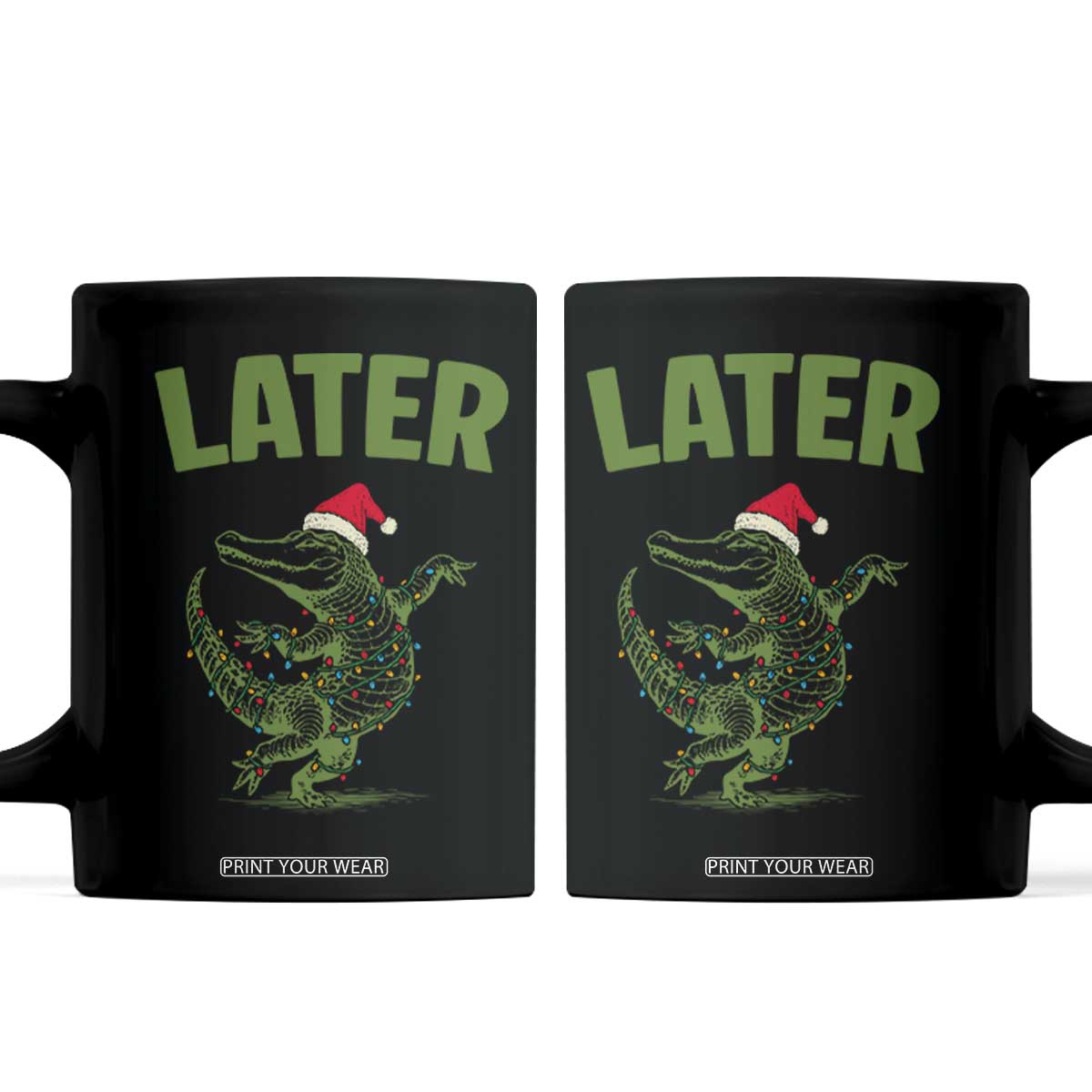 Funny Gator Sarcastic Christmas Coffee Mug Later Alligator TS14 Black Print Your Wear