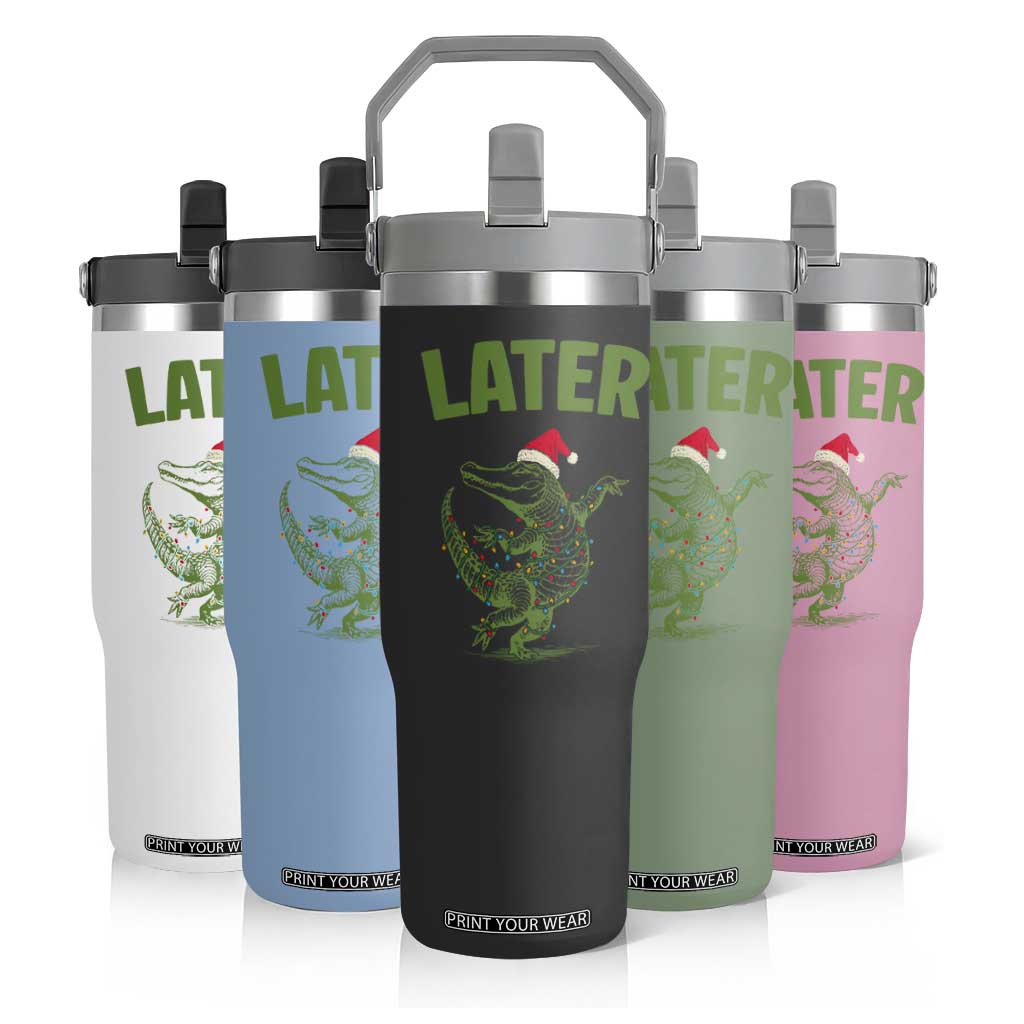 Funny Gator Sarcastic Christmas Flip Straw Tumbler Later Alligator TS14 Print Your Wear