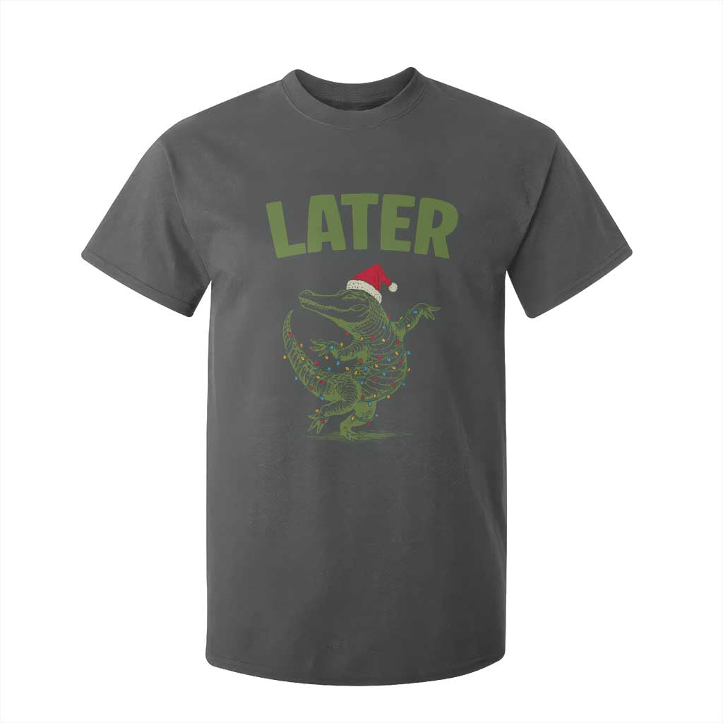 Funny Gator Sarcastic Christmas T Shirt For Kid Later Alligator TS14 Dark Heather Print Your Wear
