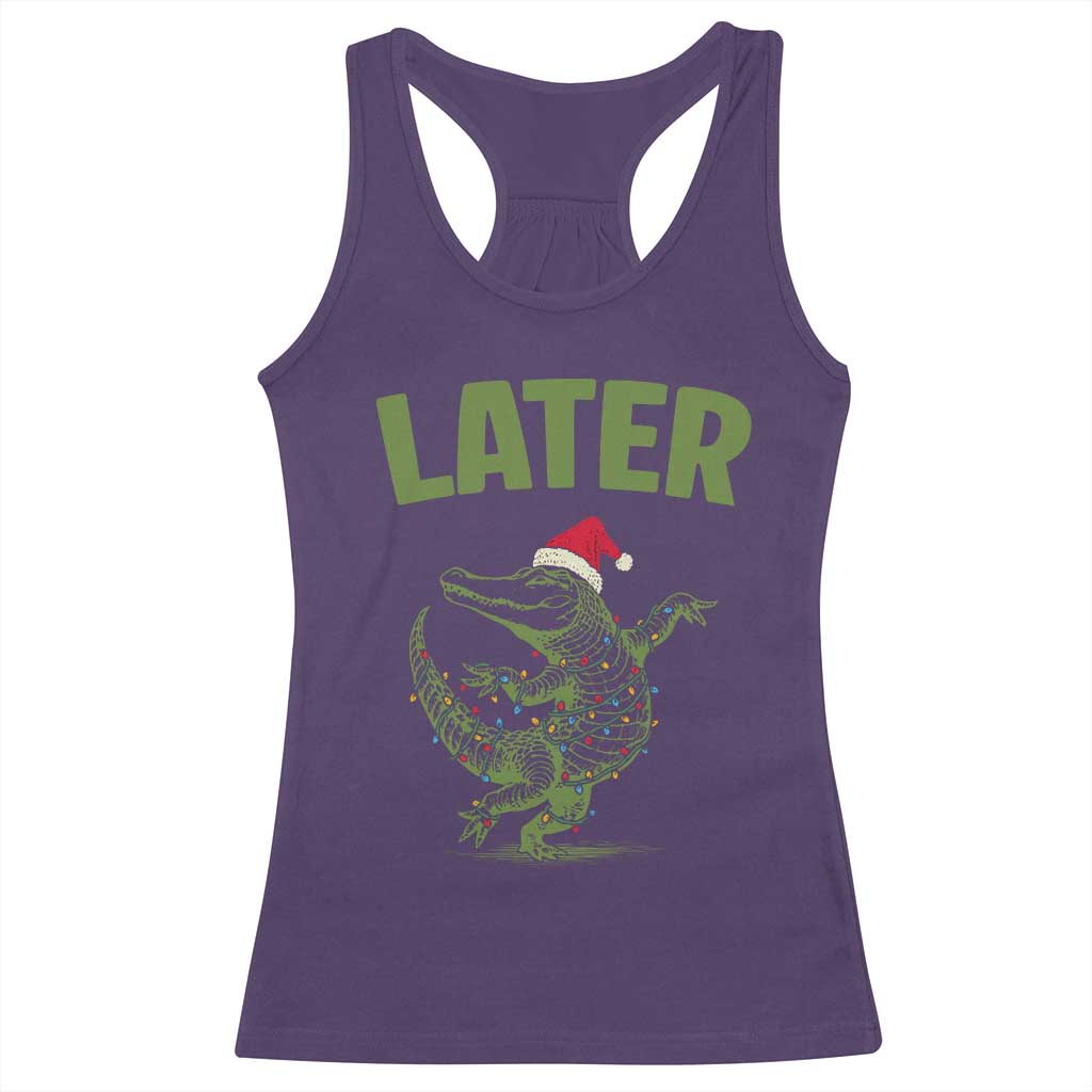 Funny Gator Sarcastic Christmas Racerback Tank Top Later Alligator TS14 Purple Print Your Wear