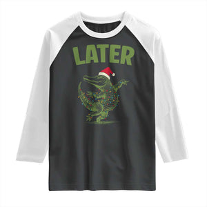 Funny Gator Sarcastic Christmas Raglan Shirt Later Alligator - Print Your Wear
