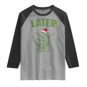 Funny Gator Sarcastic Christmas Raglan Shirt Later Alligator - Print Your Wear