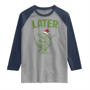 Funny Gator Sarcastic Christmas Raglan Shirt Later Alligator TS14 Sport Gray Navy Print Your Wear