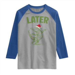 Funny Gator Sarcastic Christmas Raglan Shirt Later Alligator - Print Your Wear