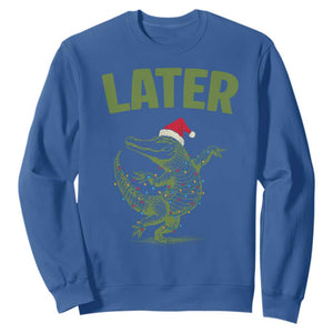 Funny Gator Sarcastic Christmas Sweatshirt Later Alligator TS14 Royal Blue Print Your Wear