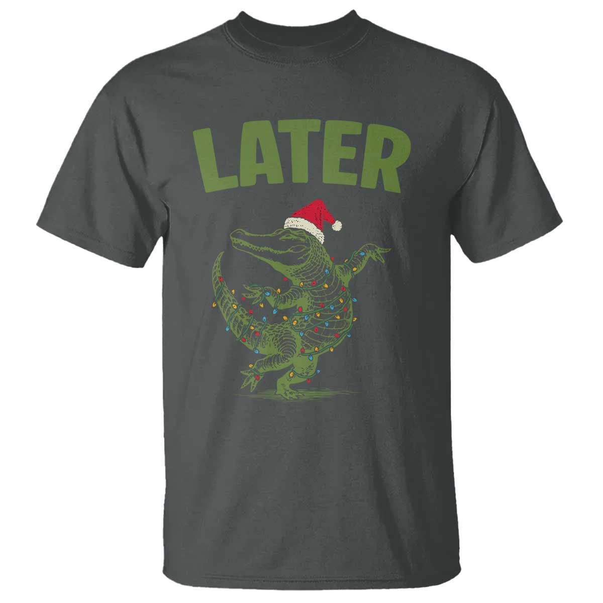 Funny Gator Sarcastic Christmas T Shirt Later Alligator TS14 Dark Heather Print Your Wear