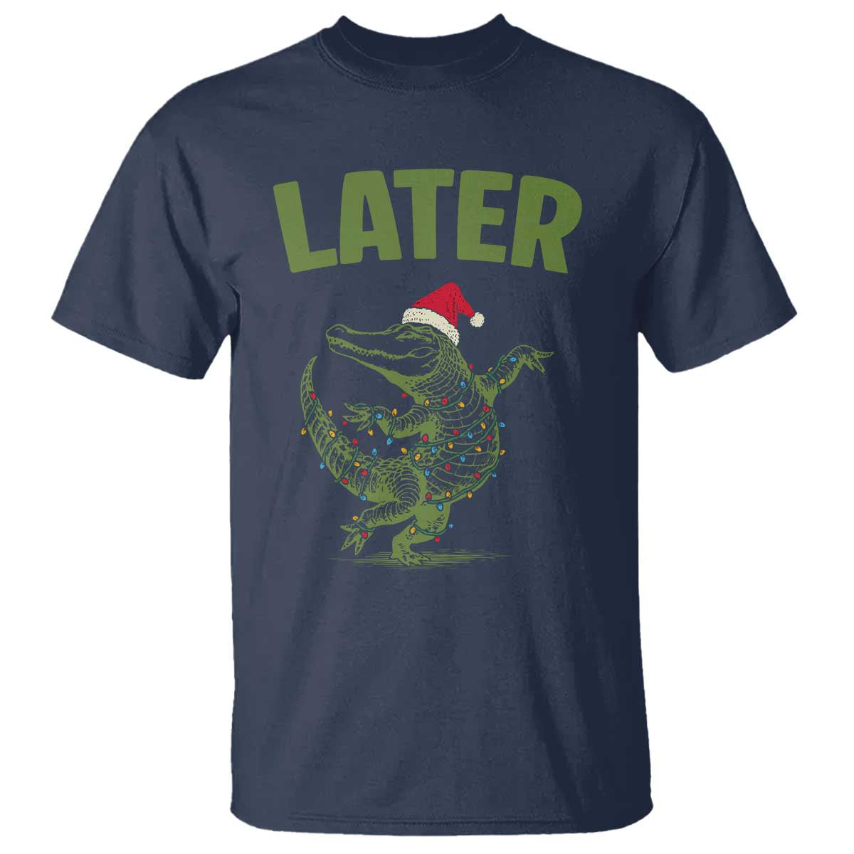 Funny Gator Sarcastic Christmas T Shirt Later Alligator TS14 Navy Print Your Wear