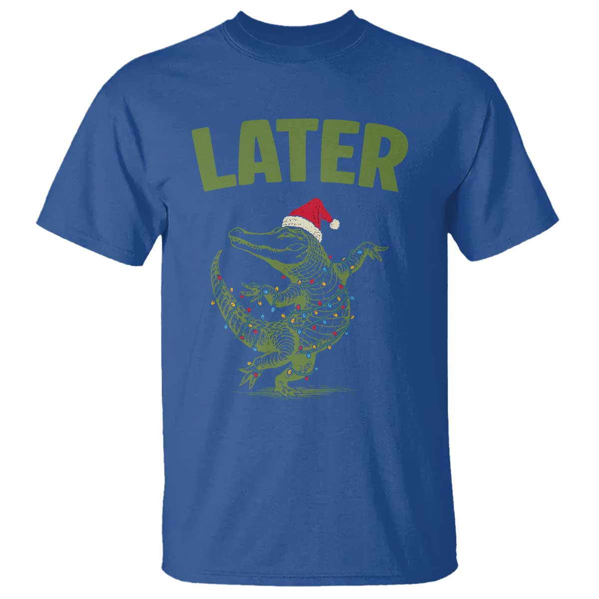 Funny Gator Sarcastic Christmas T Shirt Later Alligator TS14 Royal Blue Print Your Wear