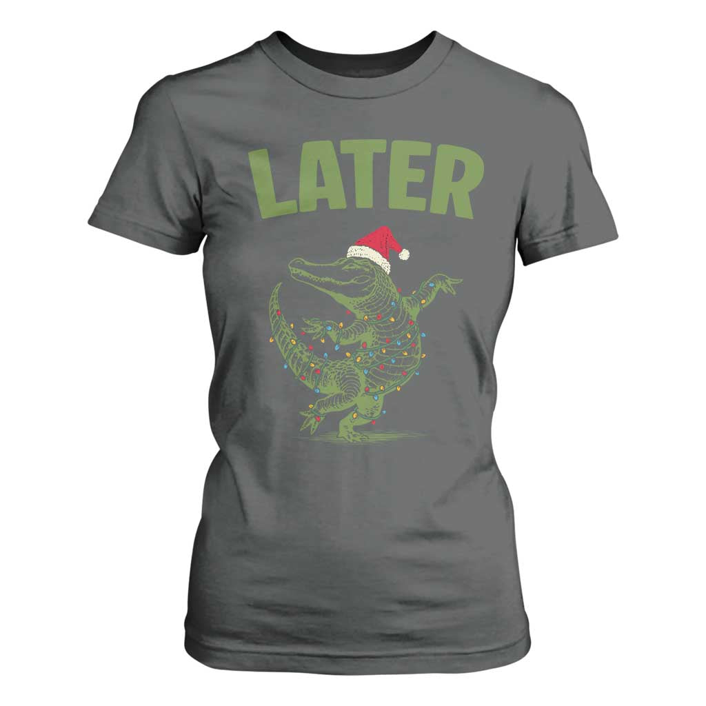 Funny Gator Sarcastic Christmas T Shirt For Women Later Alligator TS14 Dark Heather Print Your Wear