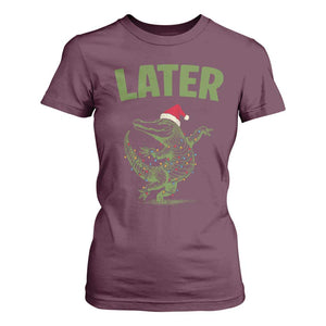 Funny Gator Sarcastic Christmas T Shirt For Women Later Alligator TS14 Maroon Print Your Wear