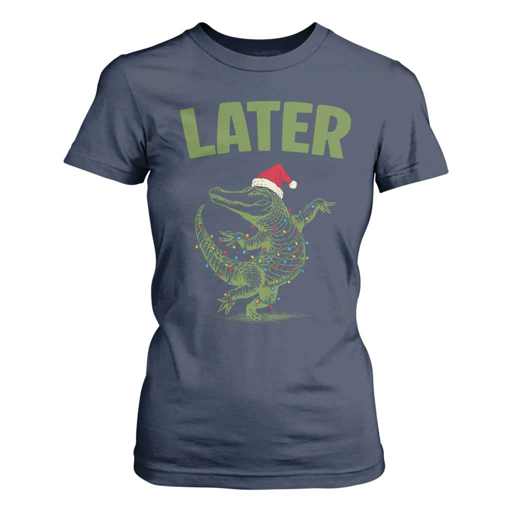 Funny Gator Sarcastic Christmas T Shirt For Women Later Alligator TS14 Navy Print Your Wear