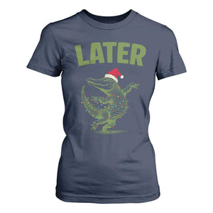 Funny Gator Sarcastic Christmas T Shirt For Women Later Alligator TS14 Navy Print Your Wear