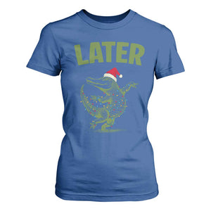 Funny Gator Sarcastic Christmas T Shirt For Women Later Alligator TS14 Royal Blue Print Your Wear