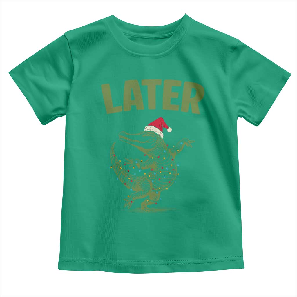 Funny Gator Sarcastic Christmas Toddler T Shirt Later Alligator TS14 Irish Green Print Your Wear
