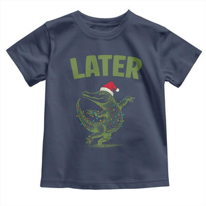 Funny Gator Sarcastic Christmas Toddler T Shirt Later Alligator TS14 Navy Print Your Wear