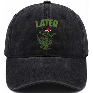 Funny Gator Sarcastic Christmas Washed Cotton Baseball Cap Later Alligator TS14 Washed Cap Universal Fit Black Print Your Wear