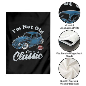 I'm Not Old I'm Classic Garden Flag Vintage Distressed Classic Bug Travel TS14 Print Your Wear