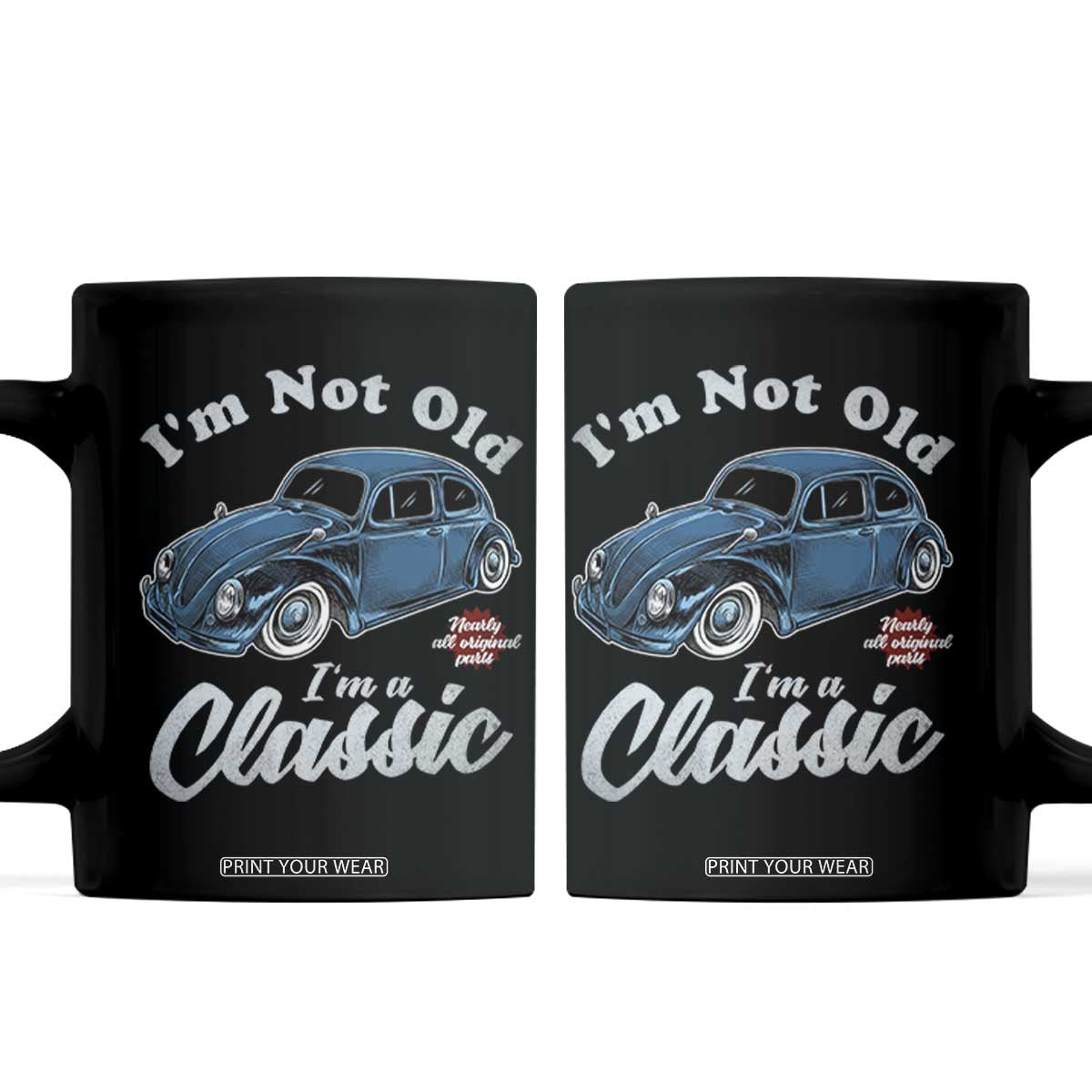 I'm Not Old I'm Classic Coffee Mug Vintage Distressed Classic Bug Travel TS14 Black Print Your Wear
