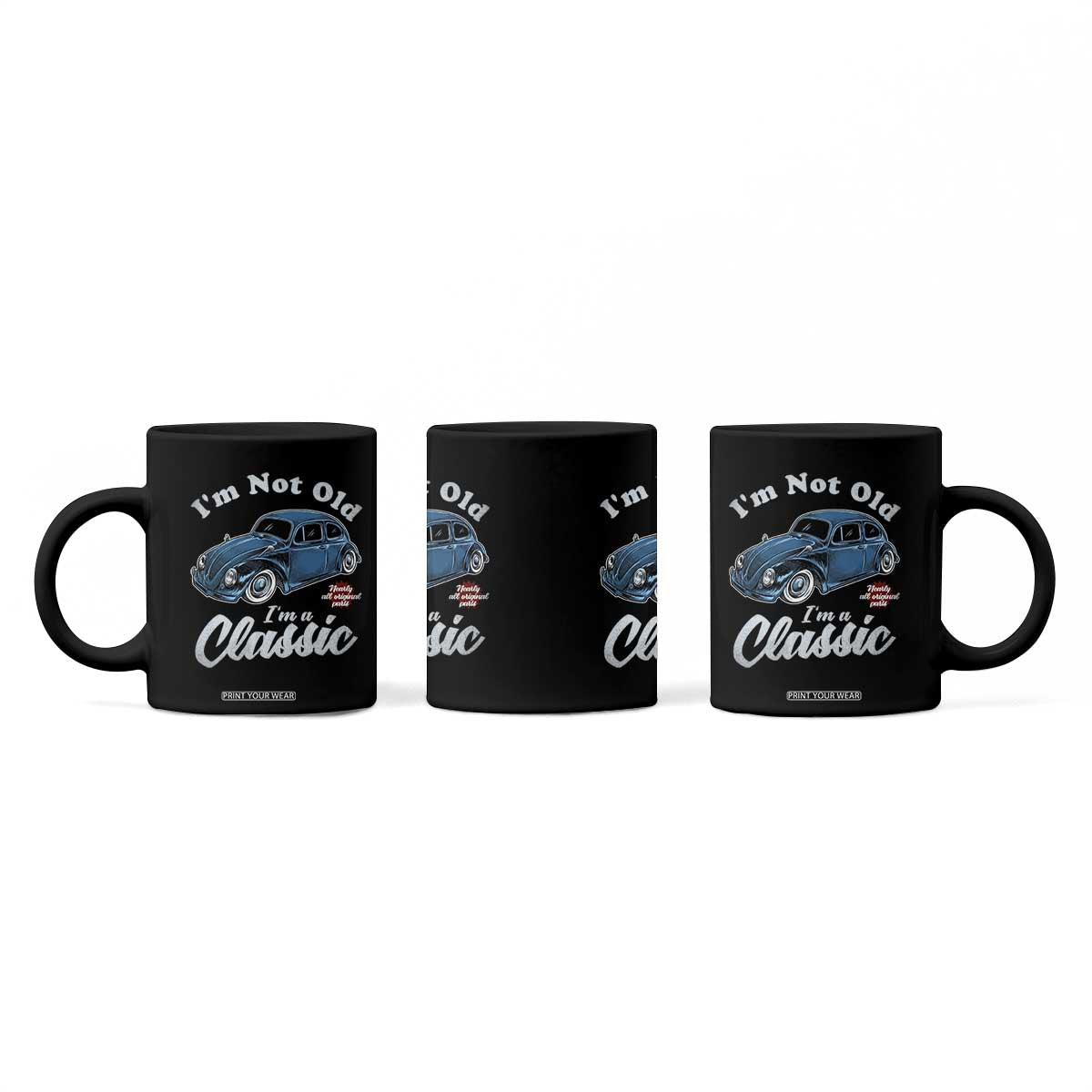 I'm Not Old I'm Classic Coffee Mug Vintage Distressed Classic Bug Travel TS14 Print Your Wear