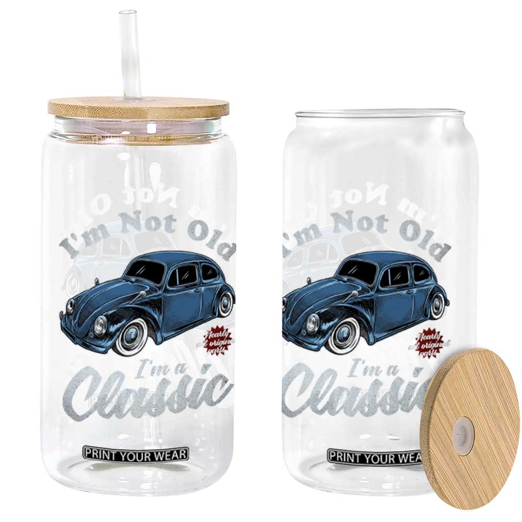 I'm Not Old I'm Classic Glass Can Vintage Distressed Classic Bug Travel TS14 Print Your Wear