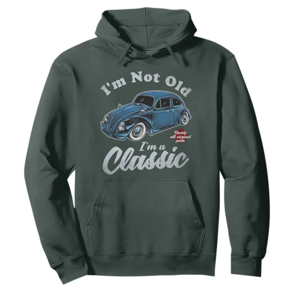 I'm Not Old I'm Classic Hoodie Vintage Distressed Classic Bug Travel TS14 Dark Forest Green Print Your Wear