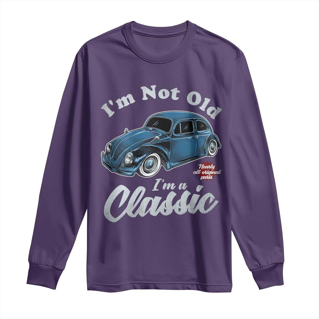 I'm Not Old I'm Classic Long Sleeve Shirt Vintage Distressed Classic Bug Travel TS14 Purple Print Your Wear