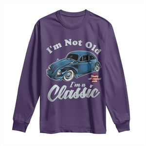 I'm Not Old I'm Classic Long Sleeve Shirt Vintage Distressed Classic Bug Travel TS14 Purple Print Your Wear