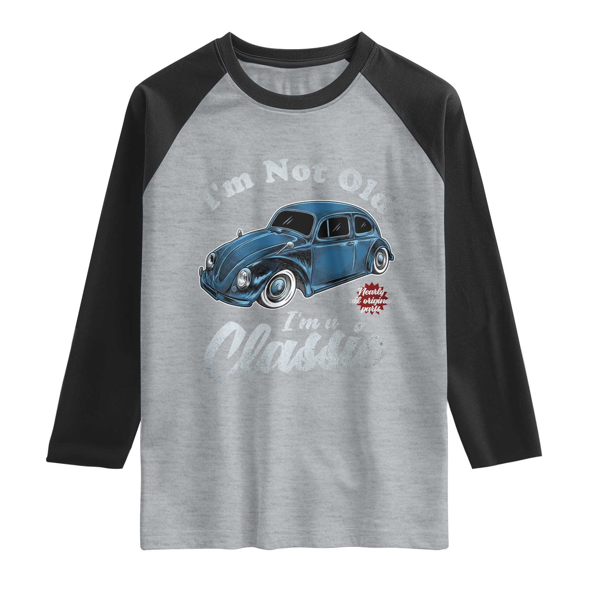 I'm Not Old I'm Classic Raglan Shirt Vintage Distressed Classic Bug Travel TS14 Heather Gray Black Print Your Wear