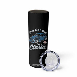 I'm Not Old I'm Classic Skinny Tumbler Vintage Distressed Classic Bug Travel TS14 Print Your Wear