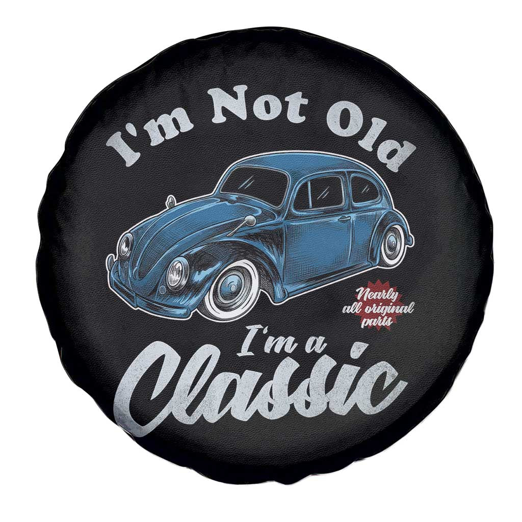 I'm Not Old I'm Classic Spare Tire Cover Vintage Distressed Classic Bug Travel TS14 Print Your Wear