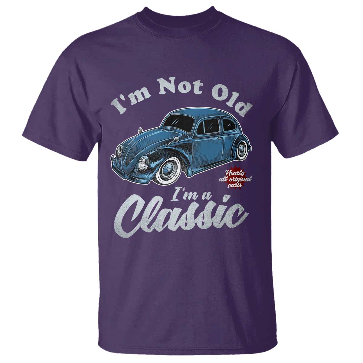 I'm Not Old I'm Classic T Shirt Vintage Distressed Classic Bug Travel TS14 Purple Print Your Wear