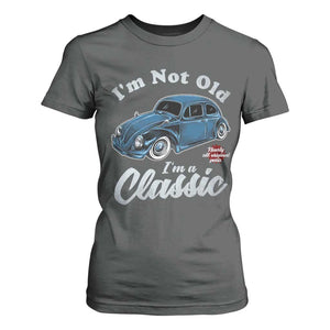 I'm Not Old I'm Classic T Shirt For Women Vintage Distressed Classic Bug Travel TS14 Dark Heather Print Your Wear