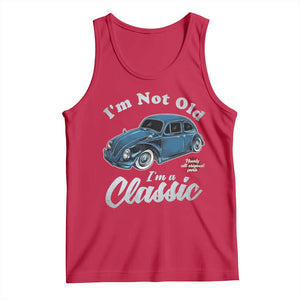 I'm Not Old I'm Classic Tank Top Vintage Distressed Classic Bug Travel TS14 Red Print Your Wear